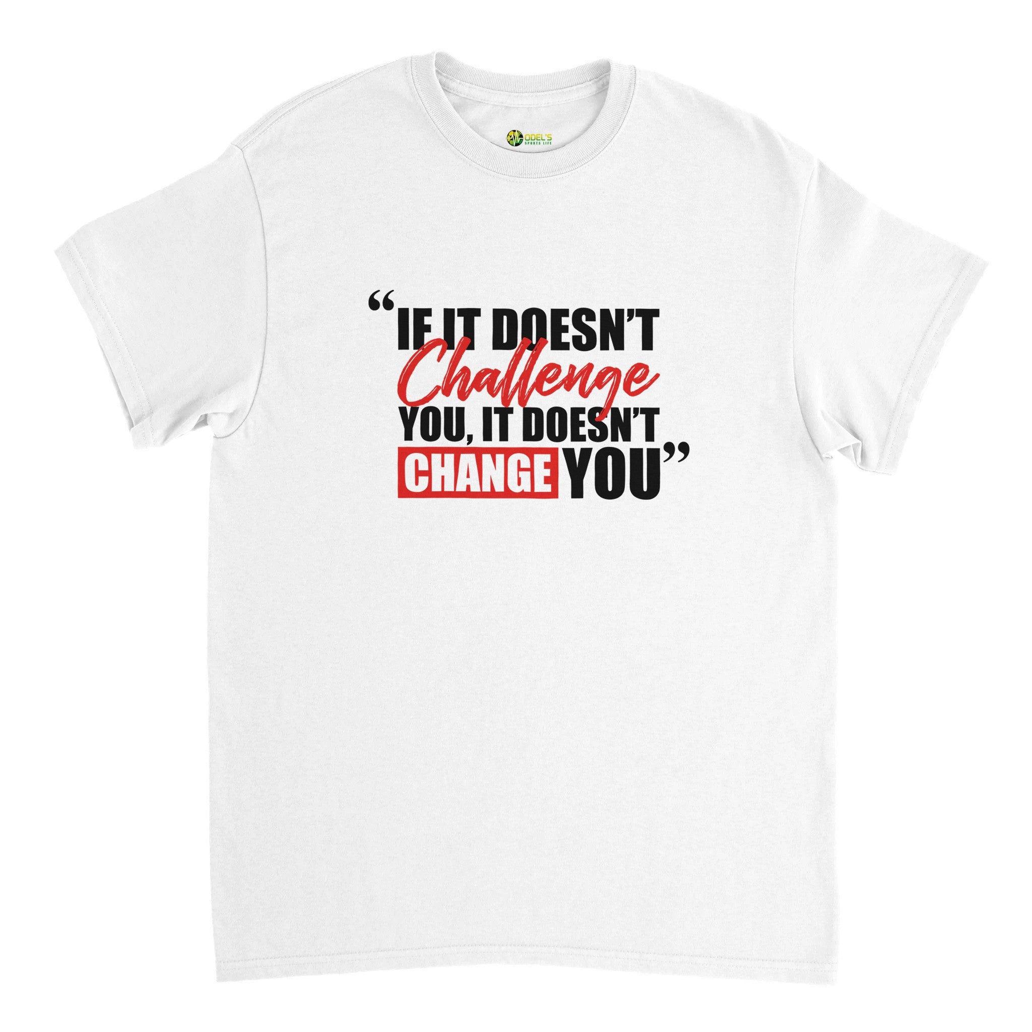 Challenge You Change You Unisex Crewneck T-shirt