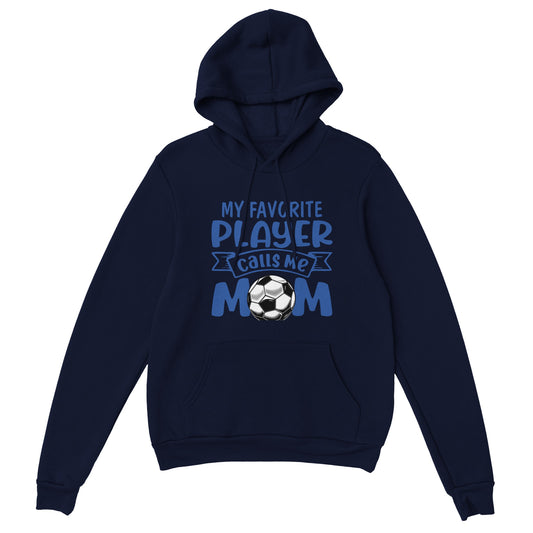 Favorite Player Soccer Mom Pullover Hoodie