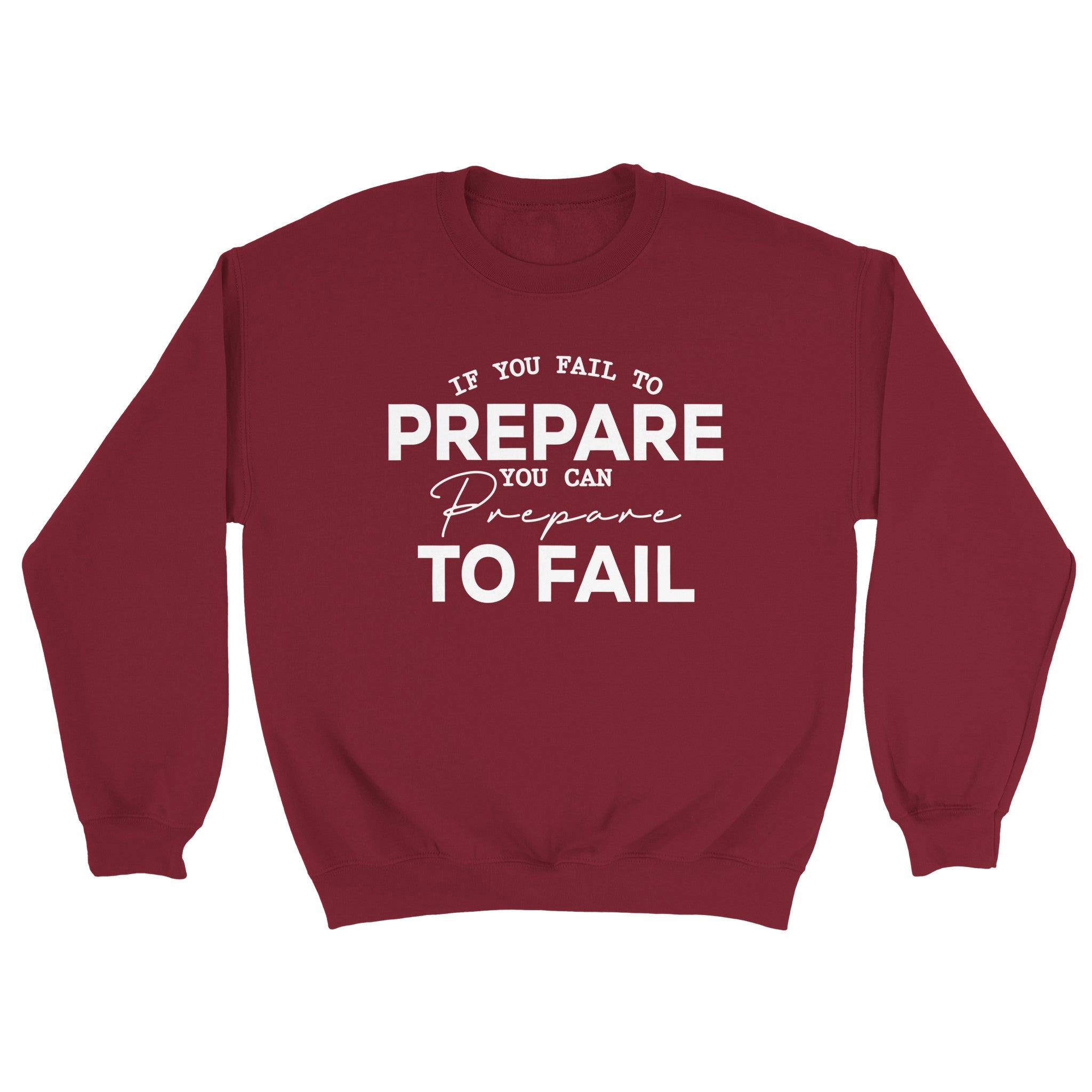 Fail to Prepare Unisex Crewneck Sweatshirt