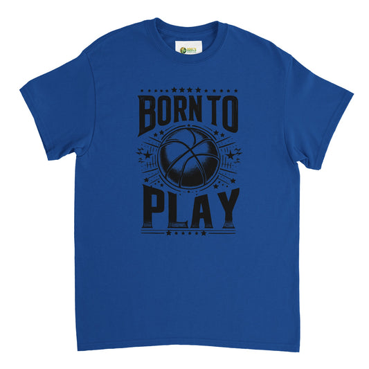 Born to Play Basketball Unisex Crewneck T-shirt