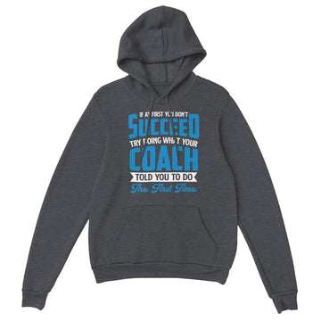 What the Coach Said Unisex Pullover Hoodie