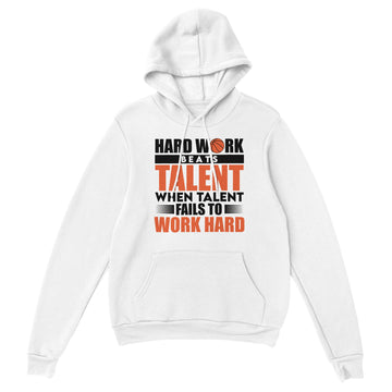 Hard Work Beats Talent Unisex Pullover Hoodie