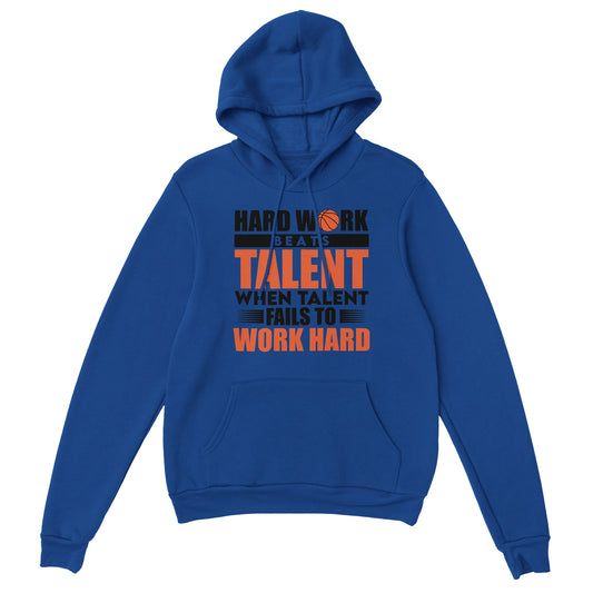 Hard Work Beats Talent Unisex Pullover Hoodie